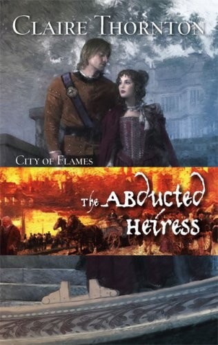 The Abducted Heiress by Thornton, Claire, Acceptable Book