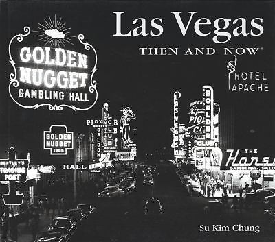 Las Vegas Then and Now - hardcover, Su Kim Chung, 1571458530