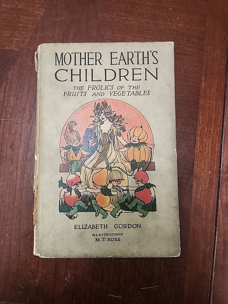 Mother Earth's Children: The Frolics of Elizabeth Gordon 1914  HC Bit Rough