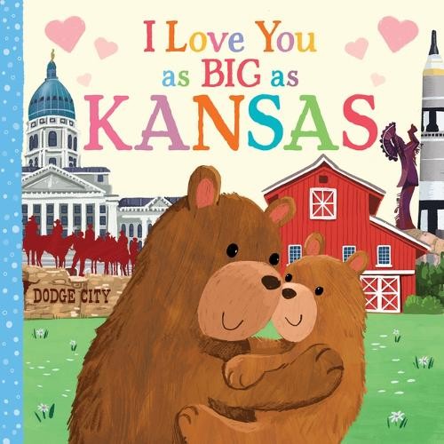 Rose Rossner I Love You as Big as Kansas (Board Book) I Love You as Big asAnother great item from Rarewaves USA | Free delivery!