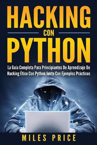 Miles Price Hacking Con Python (Paperback)Another great item from Rarewaves USA | Free delivery!