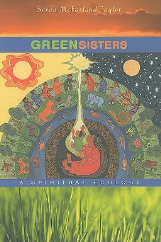 Green Sisters: A Spiritual Ecology