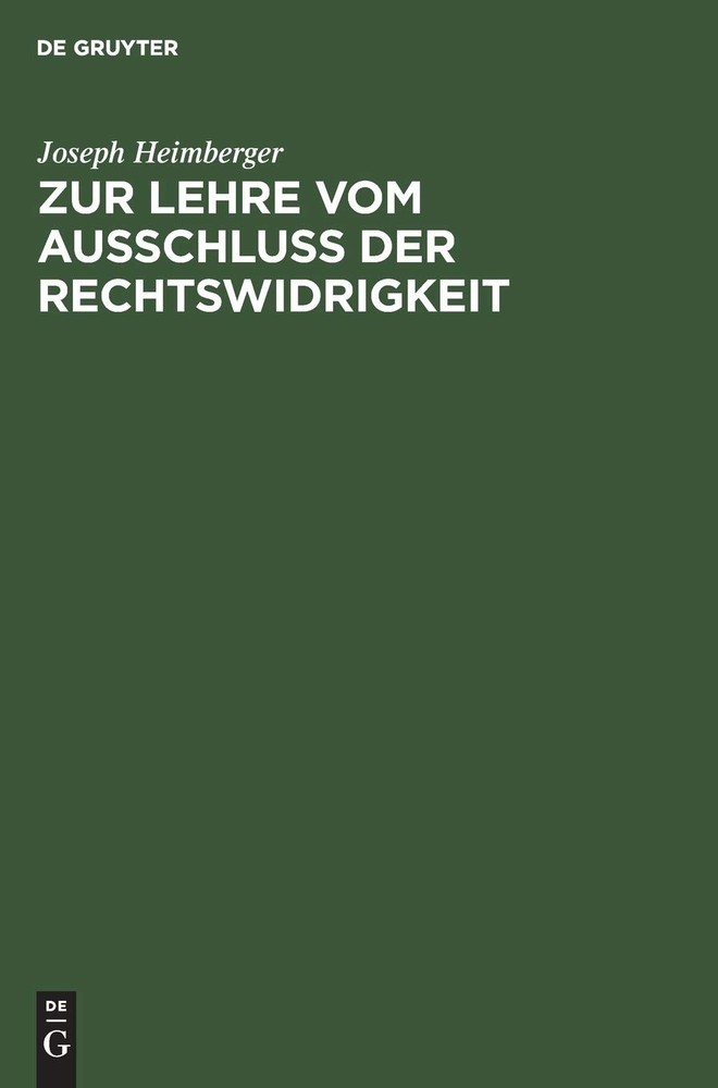 Joseph Heimberger Zur Lehre Vom Ausschluss Der Rechtswidrigkeit (Hardback)