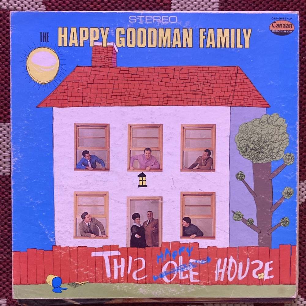 The Happy Goodman Family This Ole House Canaan Records Stereo Vinyl LP CAS-9663