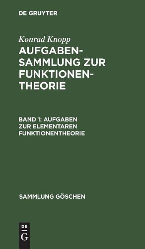 Konrad Knopp Aufgaben Zur Elementaren Funktionentheorie (Hardback)