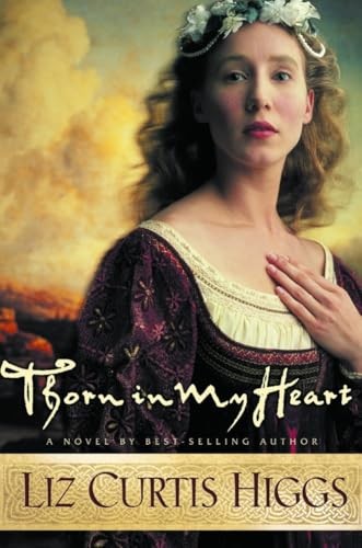Thorn in My Heart by CURTIS HIGGS LIZ Paperback Book The Fast Free ShippingFREE US DELIVERY | ISBN: 157856512X | Quality Books