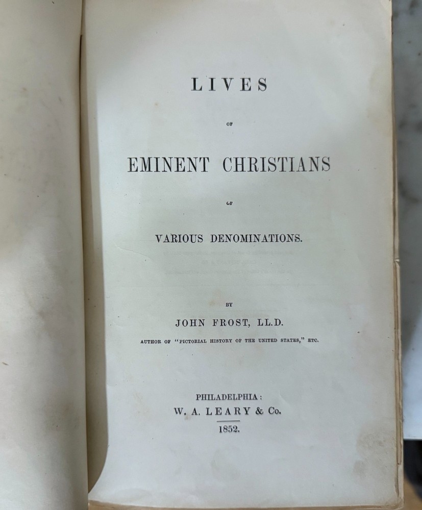 1852 - Lives Of Eminent Christians Of Various Denominations - By John Frost