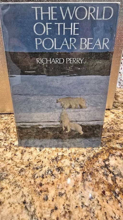 The World of the Polar Bear by Richard Perry 1966 1st US Ed Cox & Wyman HC DJ LN