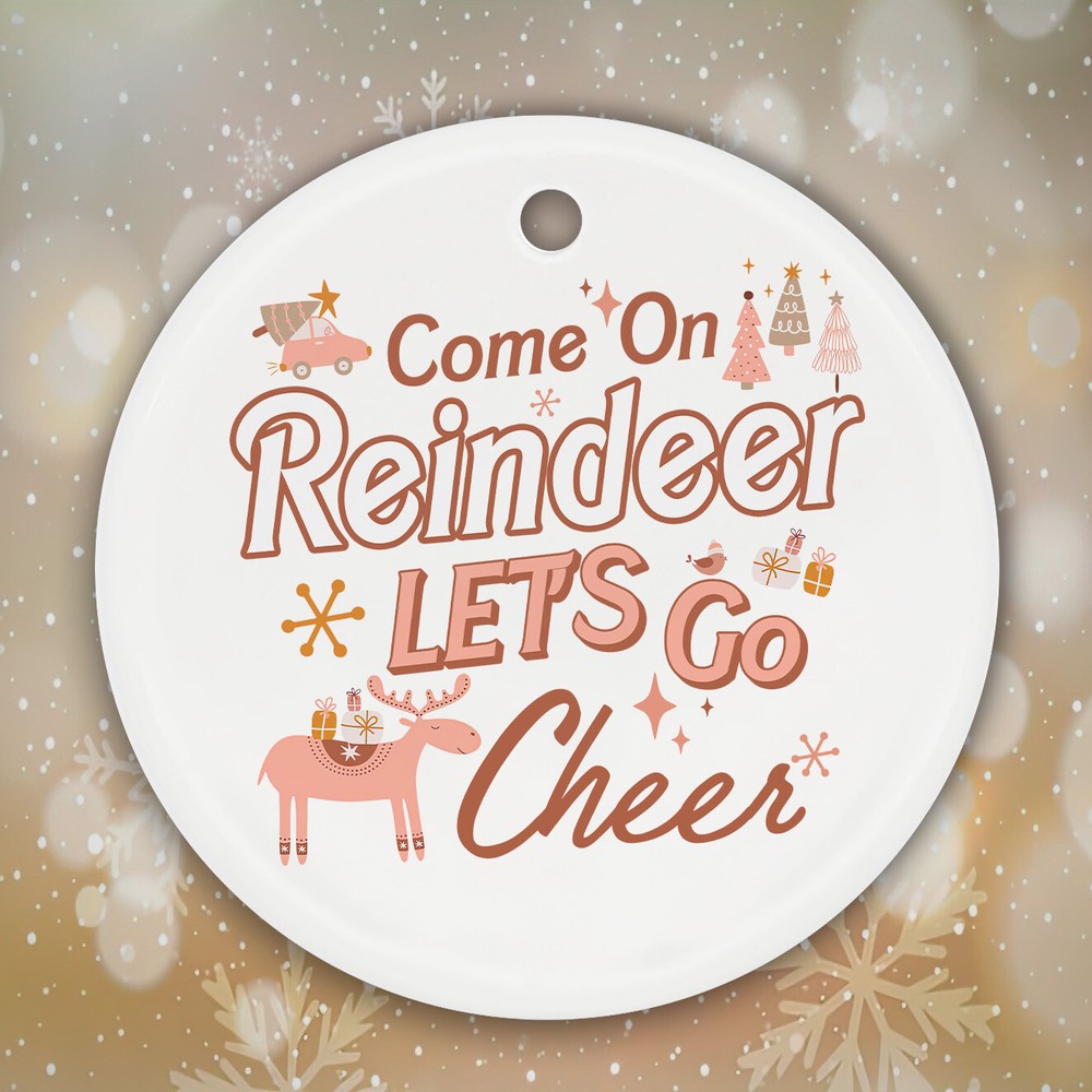 Christmas Ceramic Ornament Come On Reindeer Lets Go Cheer Pink Reindeer 90s