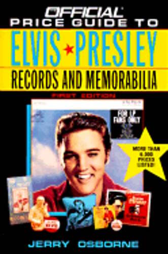 Official Price Guide to Elvis Presley Records and Memorabilia by Jerry Osborne