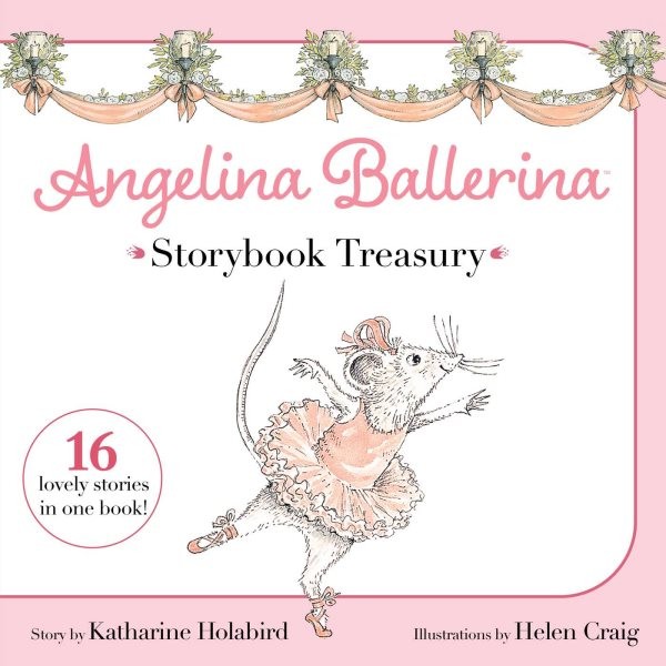 Angelina Ballerina Storybook Treasury, Hardcover by Holabird, Katharine; Crai...
