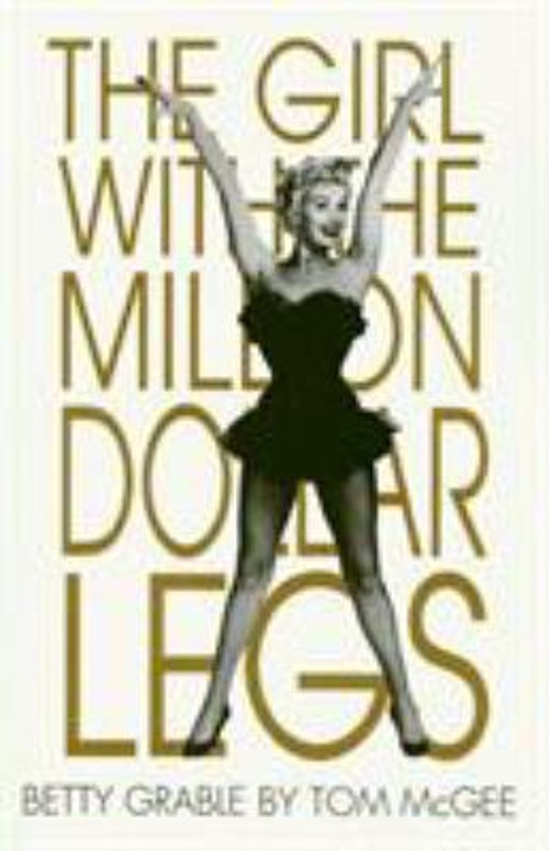 Betty Grable : The Girl with the Million Dollar Legs Paperback ToFree US Delivery | ISBN:1879511185