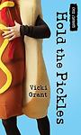 Hold the Pickles (Orca Currents) by Vicki Grant (paperback)