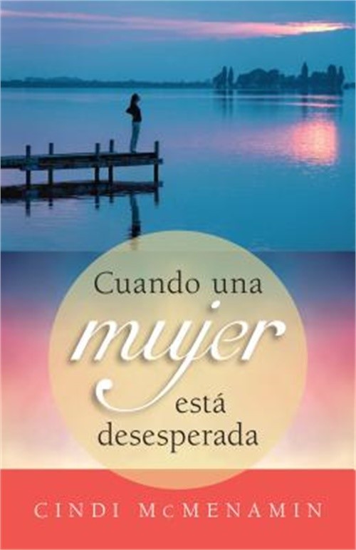 Cuando Una Mujer Est� Desesperada (Paperback or Softback)