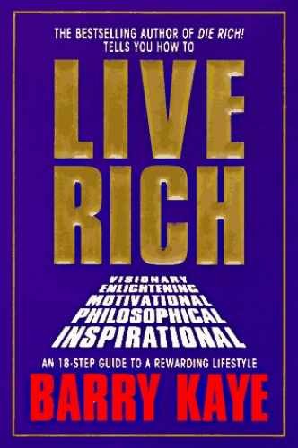 Live Rich - Hardcover, by Kaye Barry; Morstein Rhonda - Very Good