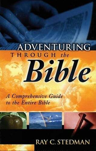 Adventuring Through the Bible: A Comprehensive Guide to the Entire Bible: Used