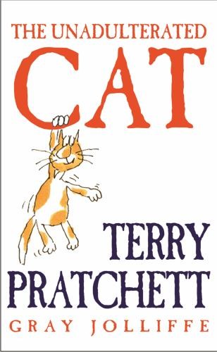 The Unadulterated Cat by Terry Pratchett Hardback Book The Fast Free ShippingFREE US DELIVERY | ISBN: 0752853694 | Quality Books