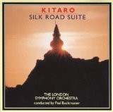 Kitaro [Composer]; London Symphony, Kitaro: Silk Road Suite, audioCD