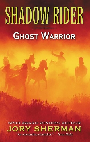 Jory Sherman Shadow Rider: Ghost Warrior (Paperback)Another great item from Rarewaves USA | Free delivery!
