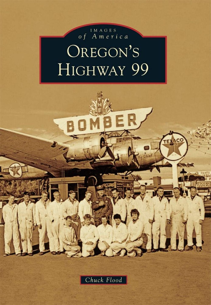 NEW Arcadia Publishing Oregon's Highway 99, OR 9781467115346 Images of America T