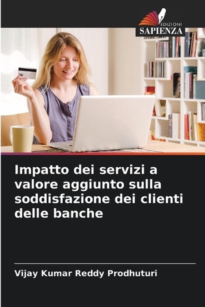 Impatto dei servizi a valore aggiunto sulla soddisfazione dei clienti delle banc