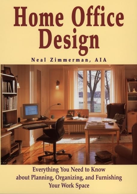 Home Office Design: Everything You ..., Zimmerman, Neal