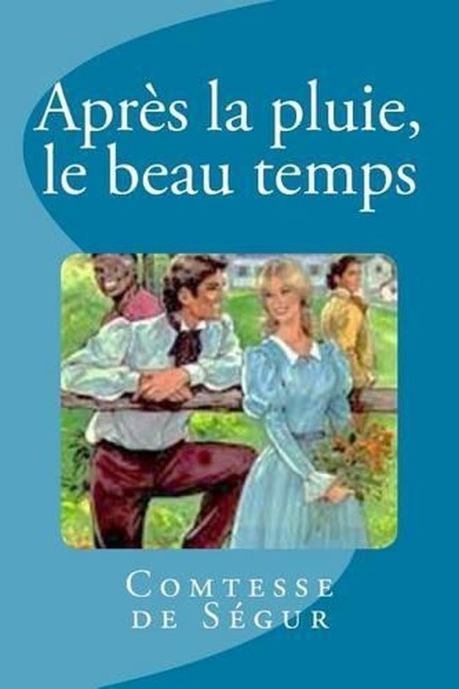 Aprs la pluie, le beau temps by Edinson Saguez (French) Paperback Book