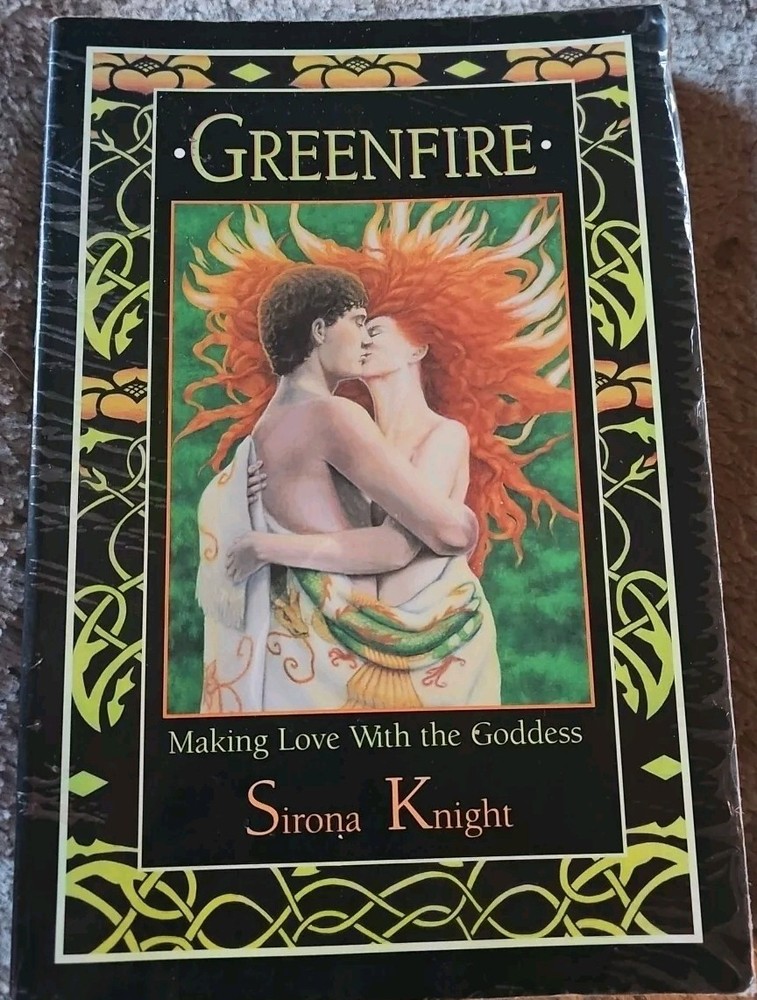 Greenfire : Making Love with the Goddess by Sirona Knight (1996, Trade...