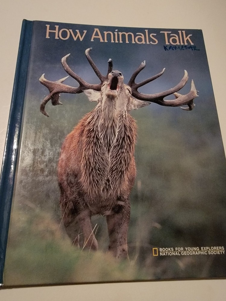 How Animals Talk by U. S. National Geographic Society Staff; Susan McGrath