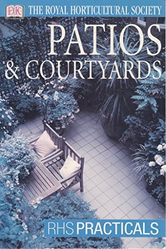Patios and Courtyards (RHS Practicals) by Royal Horticultural Society PaperbackFREE US DELIVERY | ISBN: 0751347116 | Quality Books