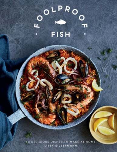 Foolproof Fish: 60 Delicious Dishes to Make at Home by Libby Silbermann: Used