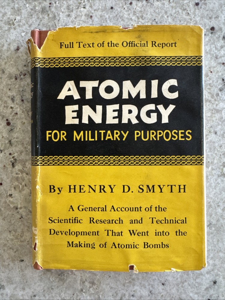 1st Print! Vintage 1945 Atomic Energy for Military Purposes by Smyth HCDJ VG
