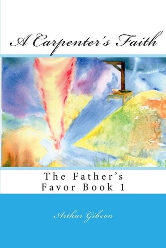 A Carpenter's Faith by Arthur Gibson (English) Paperback Book