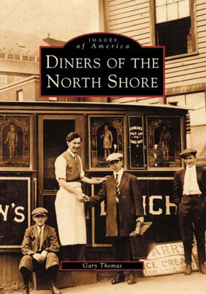 NEW Arcadia Publishing Diners of the North Shore, MA 9780738510712 Images of Ame