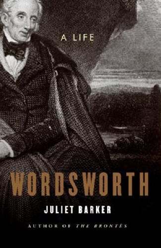 Wordsworth: A Life by Juliet Barker: Used