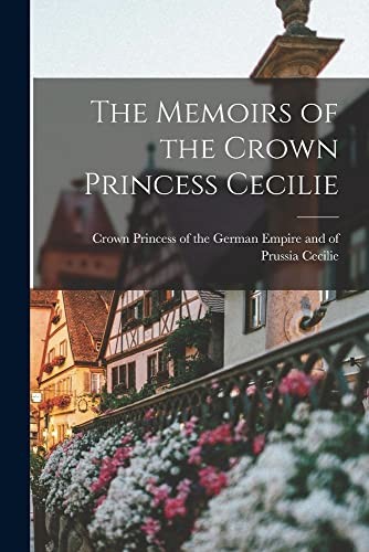 The Memoirs of the Crown Princess Cecilie (Paperback)Another great item from Rarewaves USA | Free delivery!