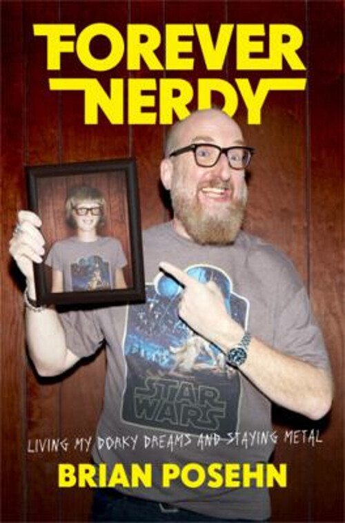 Forever Nerdy : Living My Dorky Dreams and Staying Metal Hardcove