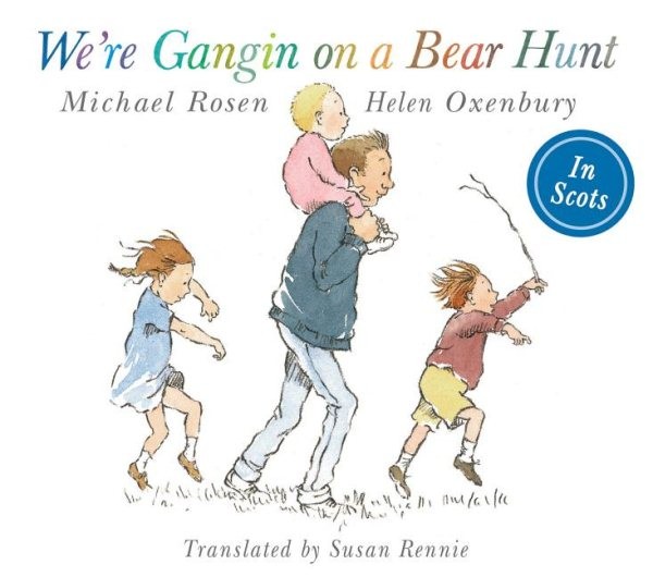 We're Gangin on a Bear Hunt : We're Going on Bear Hunt in Scots, Paperback by...
