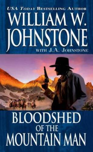 Bloodshed of the Mountain Man - Mass Market Paperback - VERY GOOD
