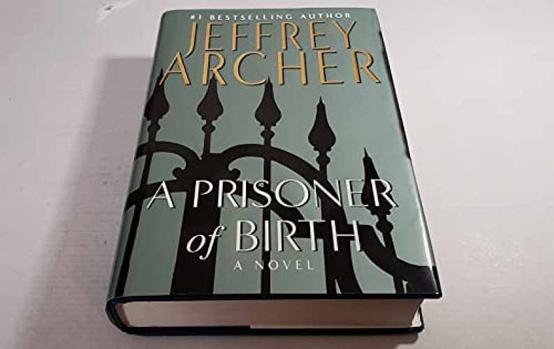 A Prisoner of Birth - Hardcover, by Archer Jeffrey - Very Good s