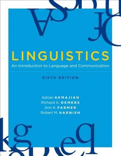 Linguistics: An Introduction to Language and Communication by Adrian Akmajian
