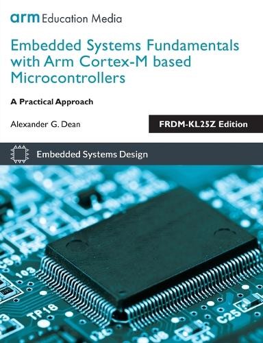 Alexander G. De Embedded Systems Fundamentals with Arm Cortex M Base (Paperback)