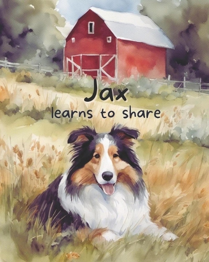 Jax Learns to Share by Lorraine Sheppard Paperback Book