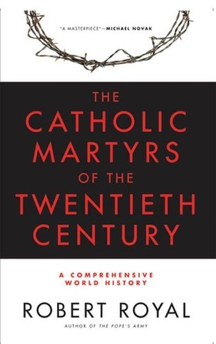 Robert Royal Catholic Martyrs of the Twentieth Century (Paperback)Another great item from Rarewaves USA | Free delivery!