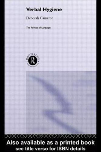 Verbal Hygiene (The Politics of Language) - Cameron, Deborah