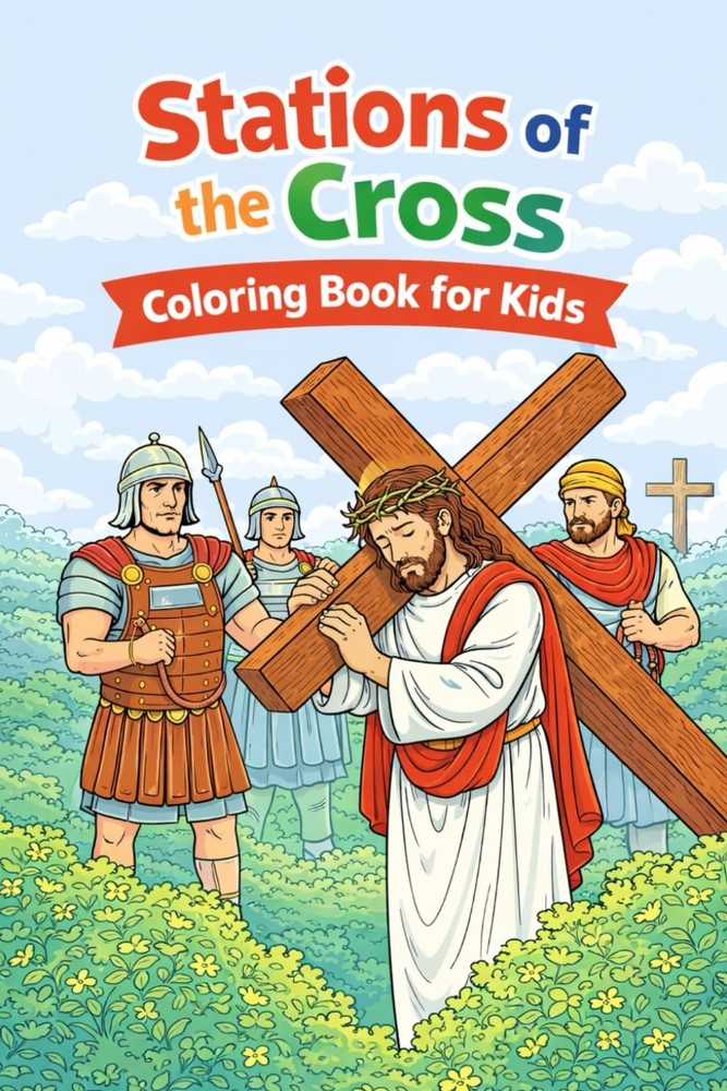 Stations of the Cross Coloring Book for Kids: A Catholic Lenten Activity Book fo