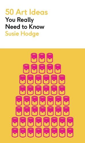 Susie Hodge 50 Art Ideas You Really Need to Know (Paperback)Another great item from Rarewaves USA | Free delivery!