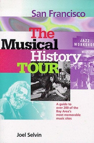 San Francisco: The Musical History Tou..., Selvin, Joel