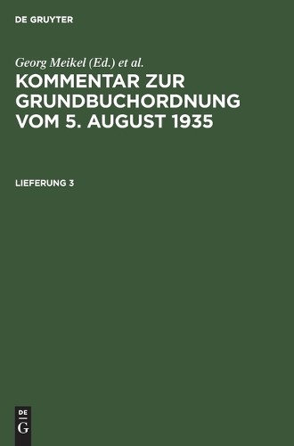 Kommentar Zur Grundbuchordnung Vom 5. August 1935. Lieferung 3 (Hardback)