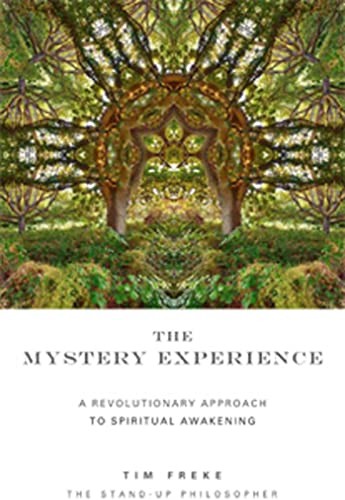 The Mystery Experience: A Revolutionary Approach to Spiritual Aw... by Tim FrekeFREE US DELIVERY | ISBN: 1780281153 | Quality Books